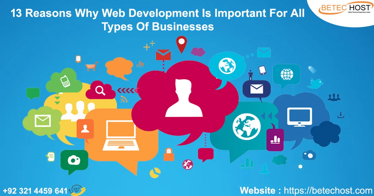 13 reasons why web development is important for all types of businesses