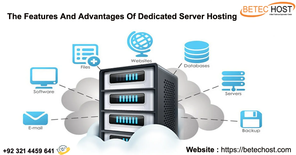 the features and advantages of dedicated server hosting