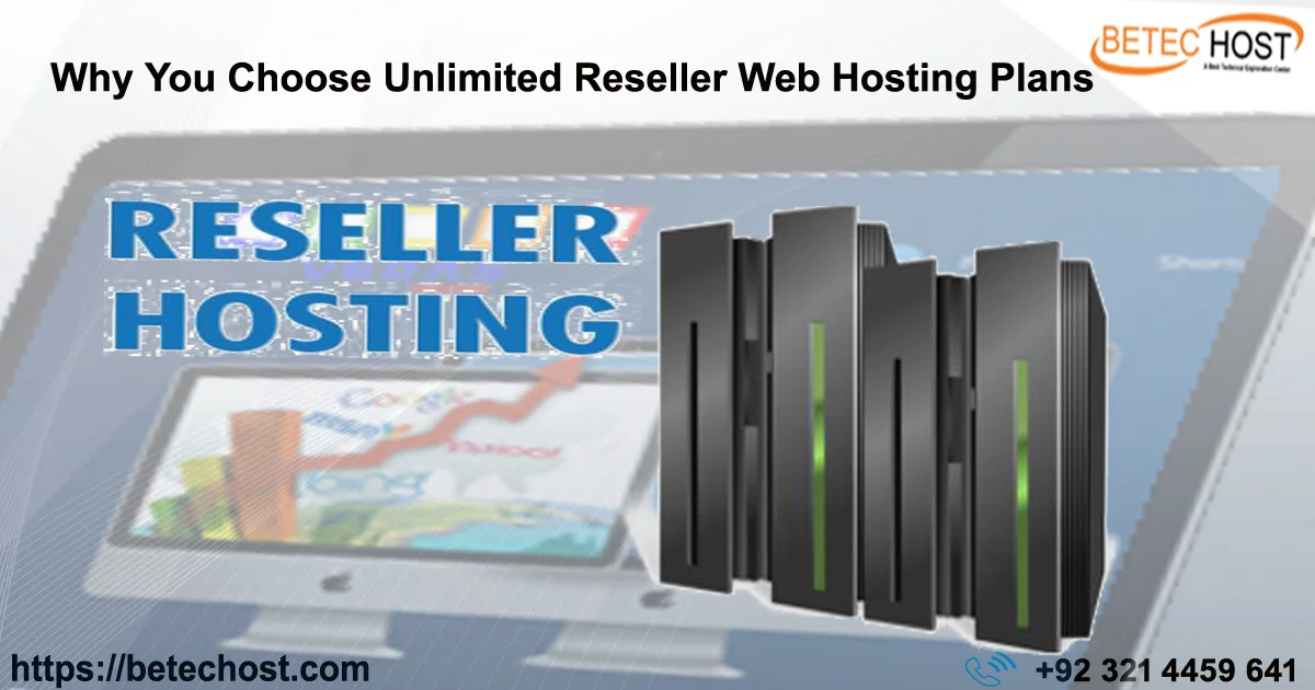 why you choose unlimited reseller web hosting plans