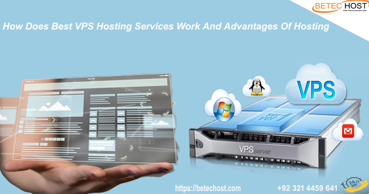 How does Best VPS Hosting Services Work and Advantages of Hosting