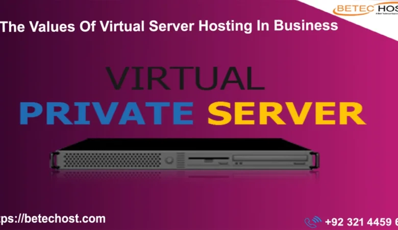 The Values of Virtual Server Hosting in Business