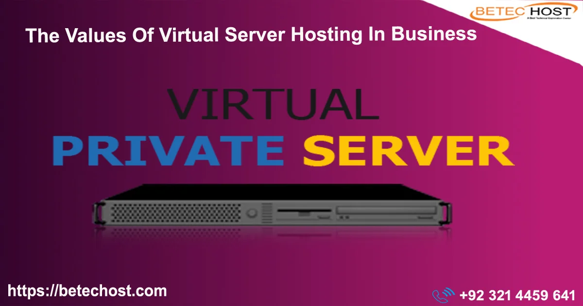 The Values of Virtual Server Hosting in Business