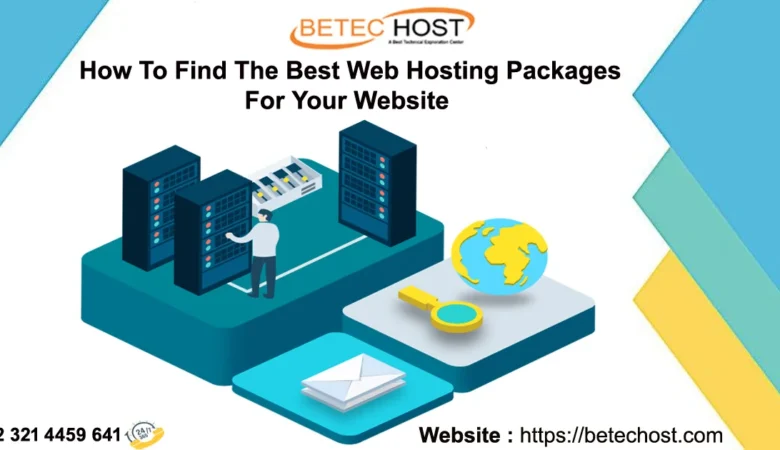 How to Find the Best Web Hosting Packages for Your Website