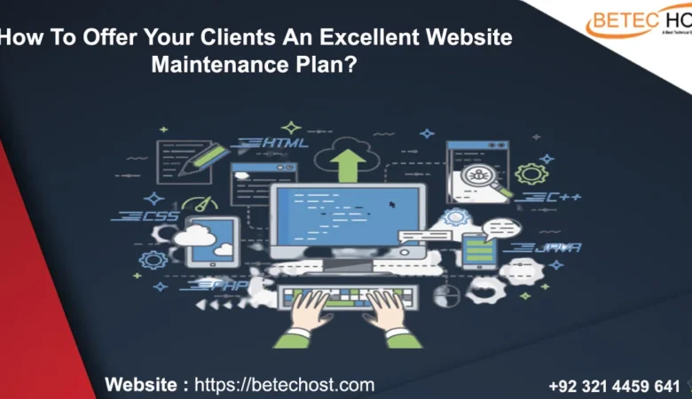 How to Offer Your Clients an Excellent Website Maintenance Plan?