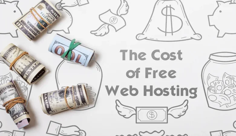 The Cost of Free Web Hosting