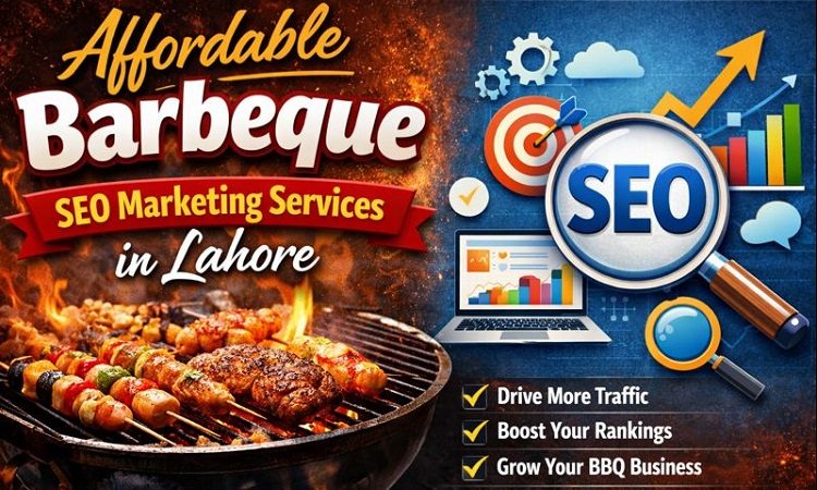 Affordable Barbeque SEO Marketing Services in Lahore