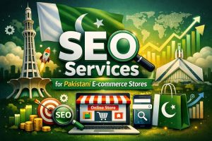 SEO Services for Pakistani E-commerce Stores